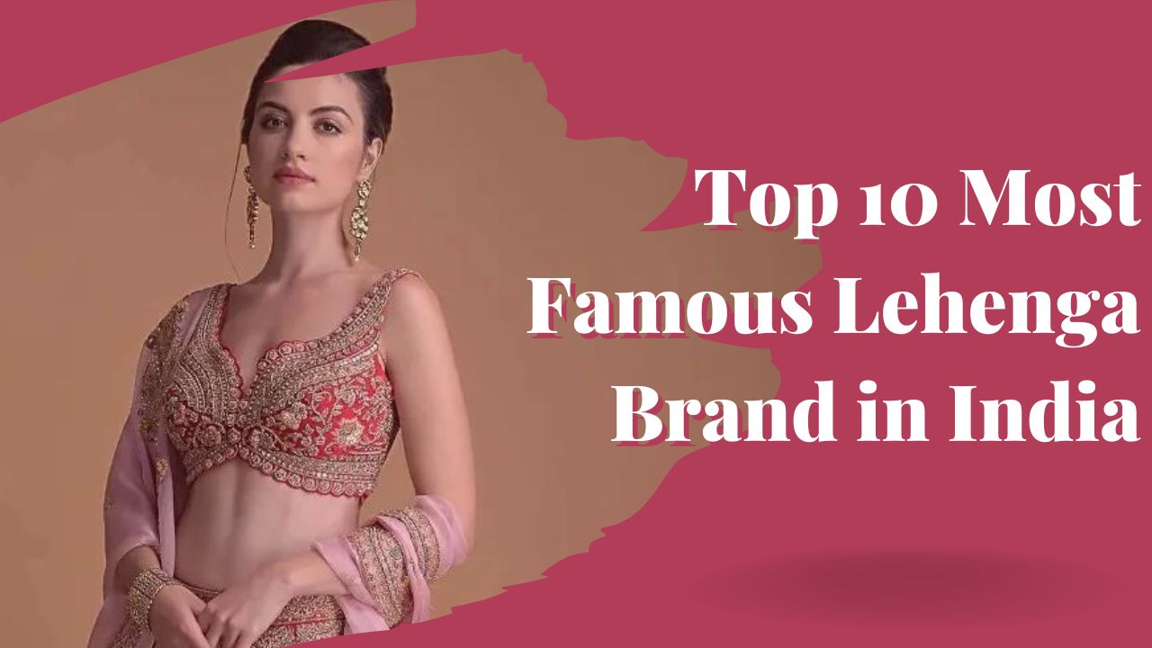 most-famous-lehenga-brand-in-india