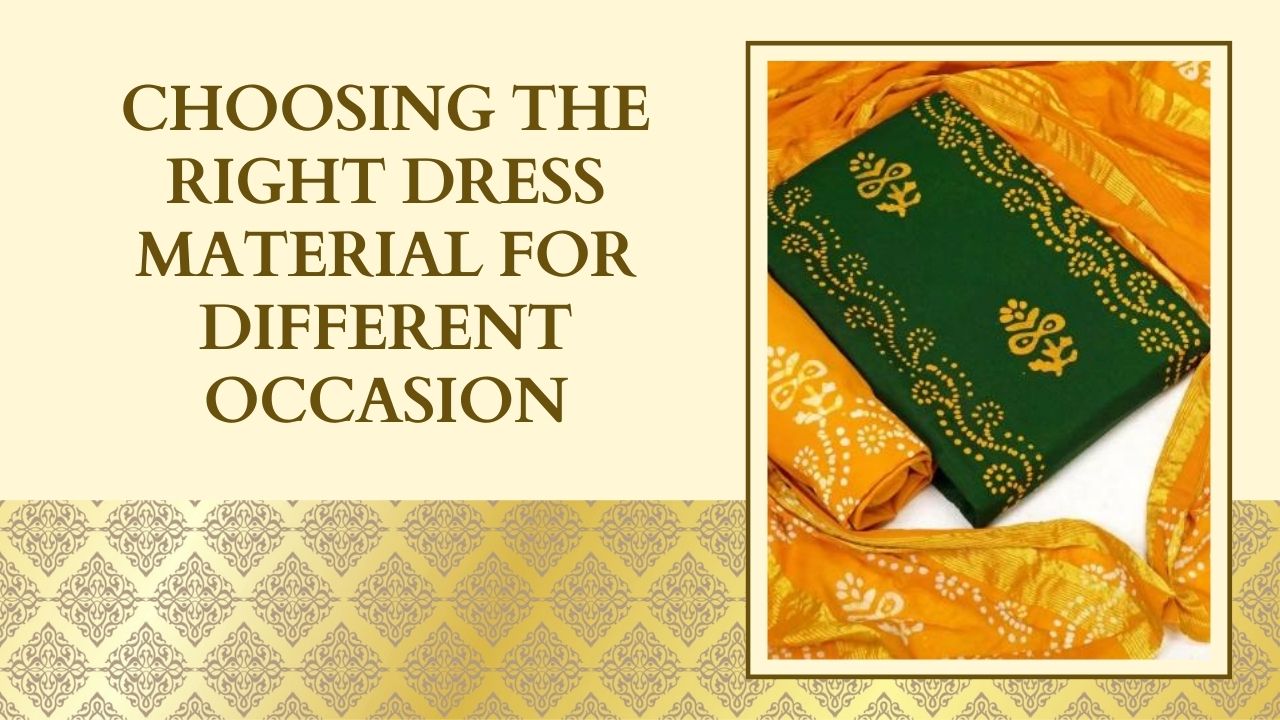 Choosing The Right Dress Material for Different Occasion