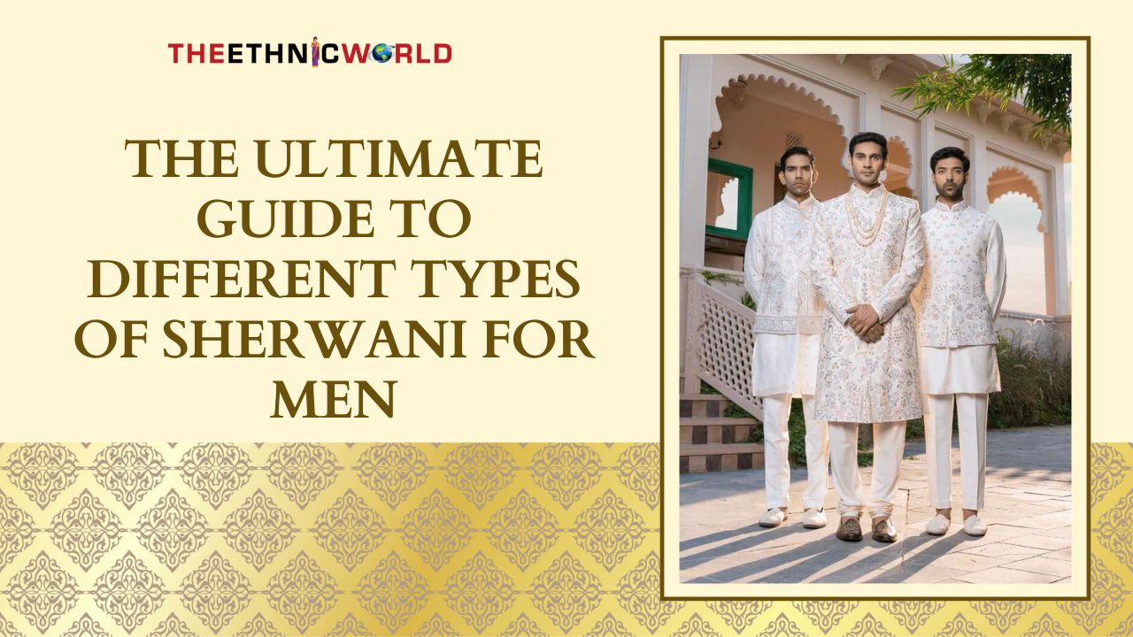 Different Types of Sherwani for Men